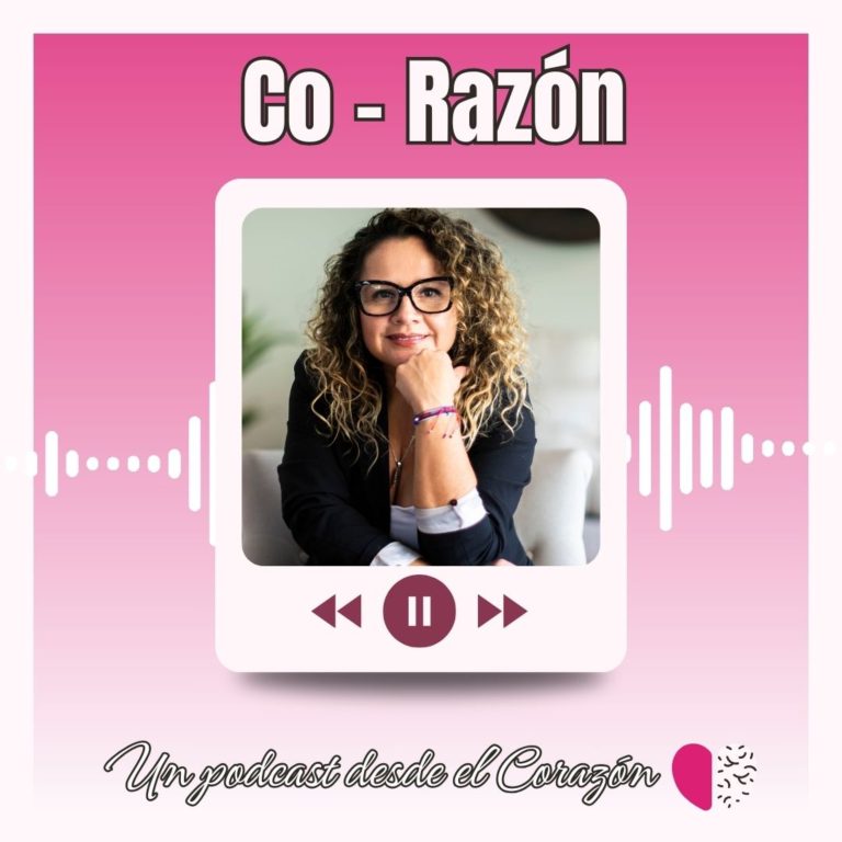 Co-Razón: Un podcast desde el corazón